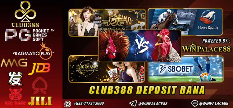 club388 deposit dana