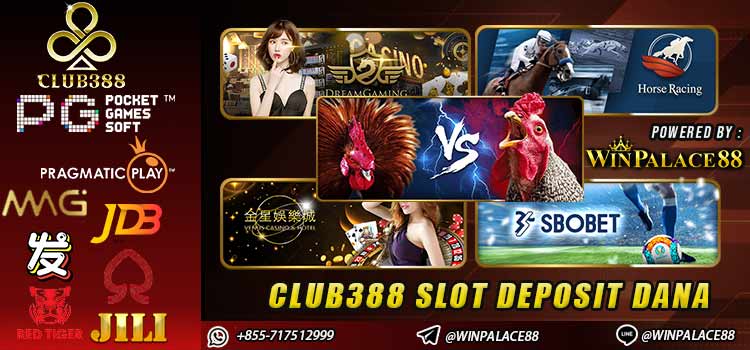 club388 slot deposit dana